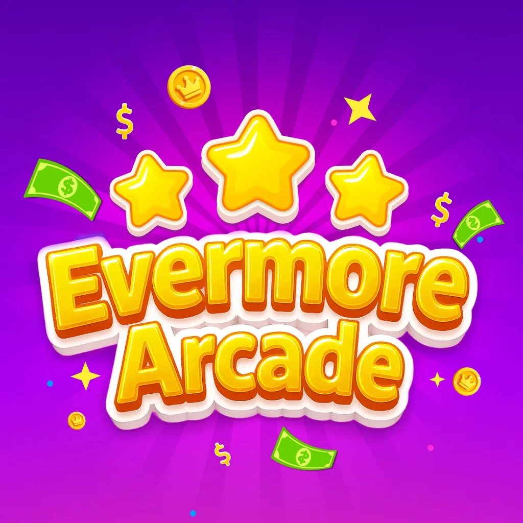 Evermore Arcade: Win Cash