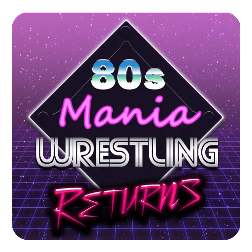 80s Mania Wrestling Returns