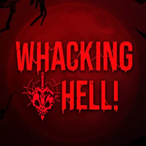 Whacking Hell!