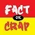 Fact Or Crap