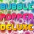 Bubble Popper Deluxe