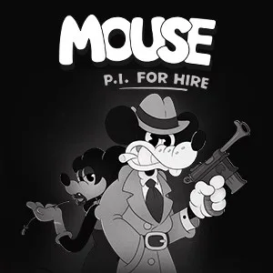 MOUSE: P.I. For Hire