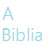 A Biblia