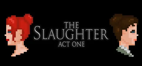 The Slaughter: Act One
