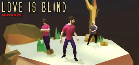 Love is Blind: Mutants