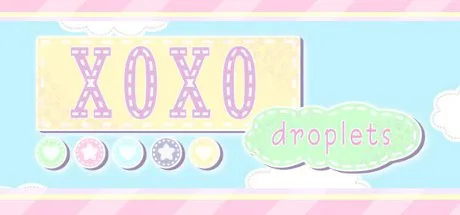 XOXO Droplets