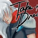 Take the Dream IX