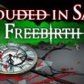 Shrouded in Sanity: Freebirth